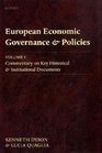 European Economic Governance and Policies Volume I Commentary on Key Historical and Institutional Documents
