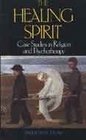 The Healing Spirit Case Studies in Religion and Psychotherapy