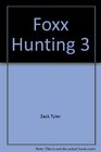 Foxx Hunting 3