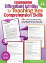 Differentiated Activities for Teaching Key Comprehension Skills Grades 46 40 ReadytoGo Reproducibles That Help Students at Different Skill Levels All Meet the Same Standards