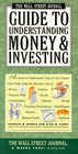 The Wall Street Journal Guide to Understanding Money and Investing