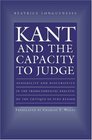 Kant and the Capacity to Judge  Sensibility and Discursivity in the Transcendental Analytic of the Critique of Pure Reason