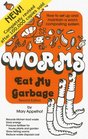 Worms Eat My Garbage How to Set Up and Maintain a Worm Composting System