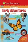 Smithsonian Readers Early Adventures Level 1