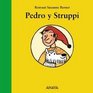 Pedro y Struppi/ Pedro and Struppi