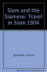 Siam and the Siamese Travels in Thailand and Burma in 1904