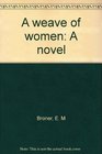 A weave of women A novel