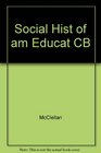SOCIAL HIST OF AM EDUCAT