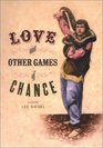 Love and Other Games of Chance A Novelty