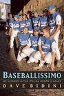 Baseballissimo My Summer in the Italian Minor Leagues