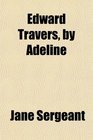 Edward Travers by Adeline
