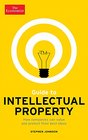 Guide to Intellectual Property How companies can value and protect their best ideas