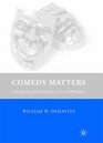 Comedy Matters From Shakespeare to Stoppard