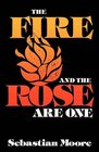 Fire and the Rose Are One