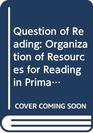 Question of Reading Organization of Resources for Reading in Primary Schools