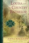 Louisa and the Country Bachelor A Louisa May Alcott Mystery