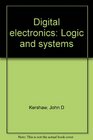 Digital electronics Logic and systems
