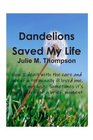 Dandelions Saved My Life