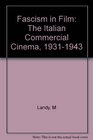 Fascism in Film The Italian Commercial Cinema 19311943