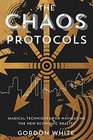 The Chaos Protocols Magical Techniques for Navigating the New Economic Reality