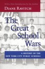 The Great School Wars  A History of the New York City Public Schools