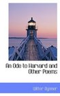 An Ode to Harvard and Other Poems
