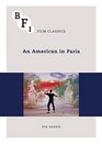An American in Paris (BFI Film Classics)
