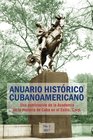 Anuario Histrico Cubanoamericano No 1 2017