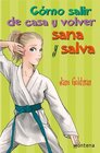 Como salir de casa y volver sana y salva/ Sussed and Streetwise