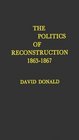 The Politics of Reconstruction 18631867