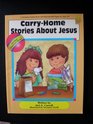 Carry Home Stories about Jesus