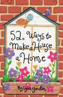 52 Deck Series 52 Ways to Make a House a Home