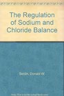 The Regulation of Sodium and Chloride Balance