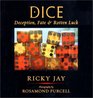 Dice Deception Fate and Rotten Luck