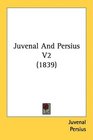 Juvenal And Persius V2