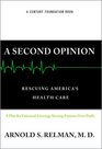 A Second Opinion Rescuing America's Health Care