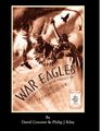 WAR EAGLES  The Unmaking of an Epic  An Alternate History for Classic Film Monsters