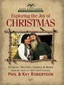 Exploring the Joy of Christmas A Duck Commander Faith and Family Field Guide