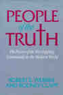 People of the Truth The Power of the Worshiping Community in the Modern World