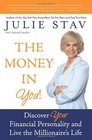 The Money in You Discover Your Financial Personality and Live the Millionaire's Life