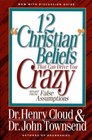 12 'Christian' Beliefs That Can Drive You Crazy Relief From False Assumptions