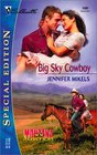 Big Sky Cowboy  (Montana Mavericks) (Silhouette Special Edition, No 1491)