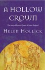 A Hollow Crown: The Story of Emma, Queen of Saxon England