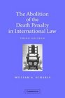 The Abolition of the Death Penalty in International Law