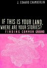 If This Is Your Land Where Are Your Stories Finding Common Ground