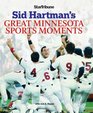 Sid Hartman's Great Minnesota Sports Moments