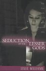 Seduction of the Lesser Gods