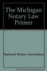 The Michigan Notary Law Primer