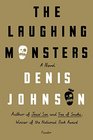 The Laughing Monsters A Novel
