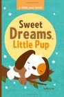 Sweet Dreams Little Pup